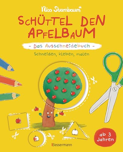 Schüttel den Apfelbaum - Das Ausschneidebuch. Schneiden, kleben, malen für Kinder ab 3 Jahren: Das Bastelbuch zum Bestseller. Mit perforierten Seiten und Scherenführerschein von Bassermann Verlag