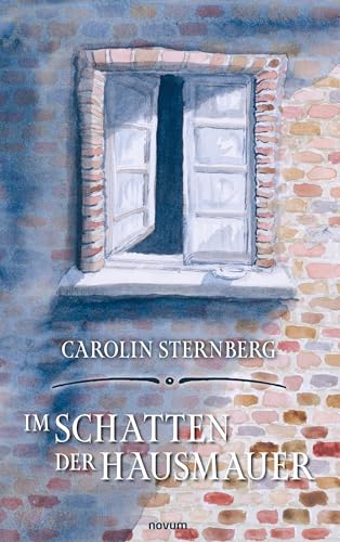 Im Schatten der Hausmauer von novum Verlag