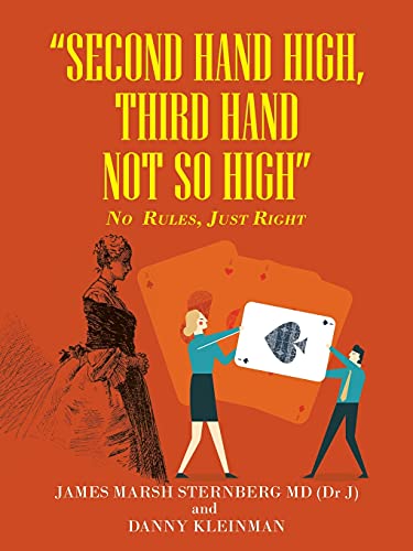 "SECOND HAND HIGH, THIRD HAND NOT SO HIGH": No Rules, Just Right
