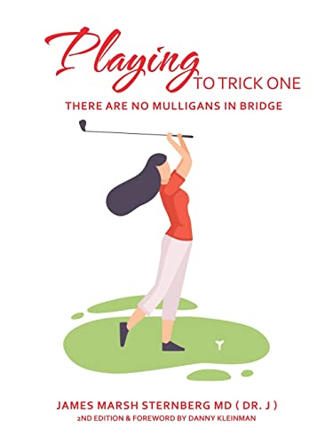 Playing to Trick One: There are No Mulligans In Bridge von Authorhouse