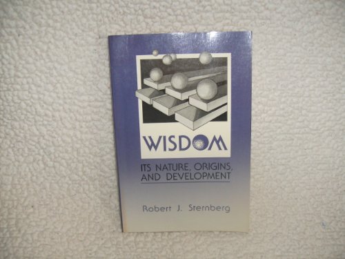 Wisdom: Its Nature, Origins, Devt: Its Nature, Origins, and Development Wisdom: Its Nature, Origins, Devt: Its Nature, Origins, and Development von Cambridge University Press