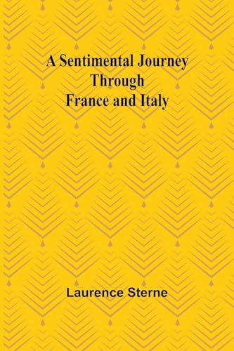 A Sentimental Journey Through France and Italy von Alpha Editions