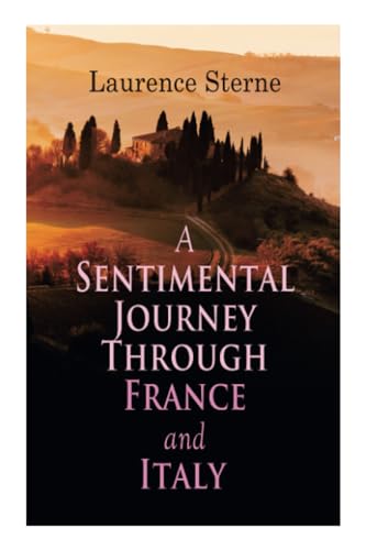 A Sentimental Journey Through France and Italy: Autobiographical Novel