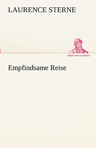 Empfindsame Reise (TREDITION CLASSICS) von tredition