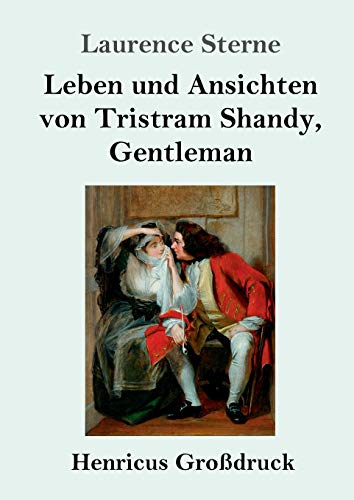 Leben und Ansichten von Tristram Shandy, Gentleman (Großdruck) von Henricus