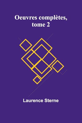 Oeuvres complètes, tome 2 von Alpha Edition