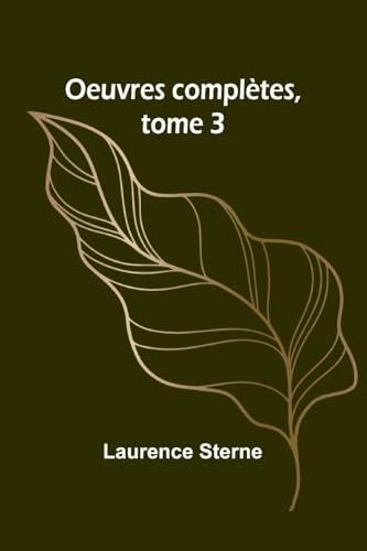 Oeuvres complètes, tome 3 von Alpha Edition