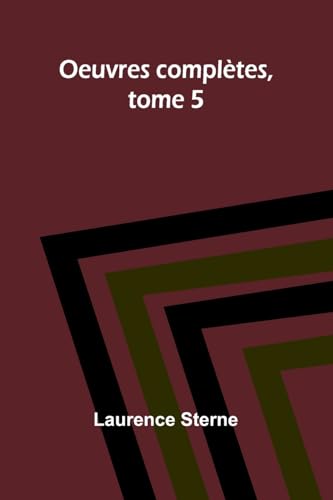 Oeuvres complètes, tome 5 von Alpha Edition