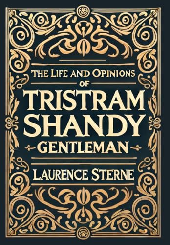 The Life and Opinions of Tristram Shandy, Gentleman (Collector's Edition) (Laminated Hardback with Jacket) von Revive Classics