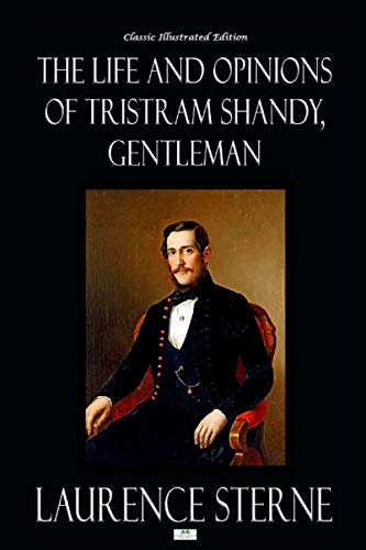 The Life and Opinions of Tristram Shandy, Gentleman - Classic Illustrated Edition von Independently published