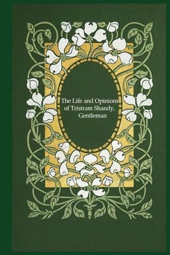 The Life and Opinions of Tristram Shandy, Gentleman: With original illustrations The Life and Opinions of Tristram Shandy, Gentleman: With original illustrations von Independently published