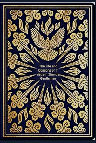 The Life and Opinions of Tristram Shandy, Gentleman: With original illustrations The Life and Opinions of Tristram Shandy, Gentleman: With original illustrations von Independently published