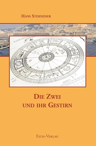 Die Zwei und ihr Gestirn: Roman