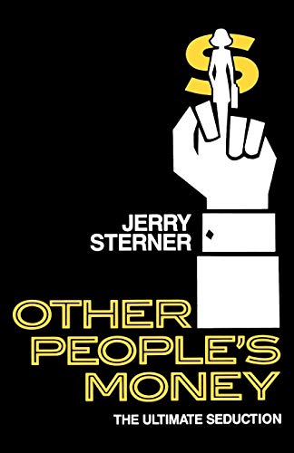 Other People's Money: The Ultimate Seduction (Applause Books)