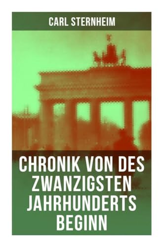 Chronik von des zwanzigsten Jahrhunderts Beginn von Musaicum Books