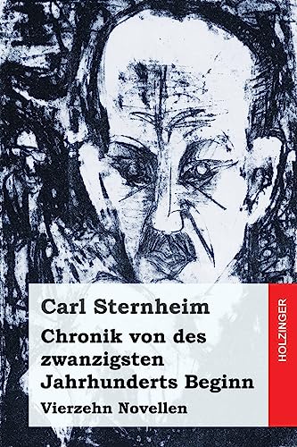 Chronik von des zwanzigsten Jahrhunderts Beginn: Vierzehn Novellen von CREATESPACE