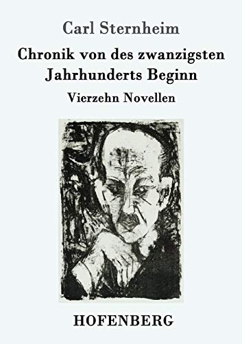 Chronik von des zwanzigsten Jahrhunderts Beginn: Vierzehn Novellen