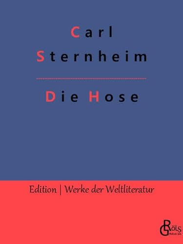 Die Hose (Edition Werke der Weltliteratur) von Gröls Verlag