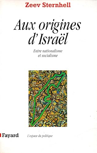 Aux origines d'Israël: Entre nationalisme et socialisme von FAYARD