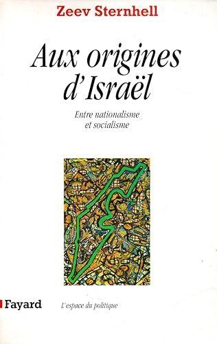 Aux origines d'Israël: Entre nationalisme et socialisme