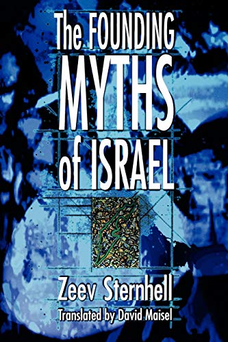 The Founding Myths of Israel: Nationalism, Socialism, and the Making of the Jewish State