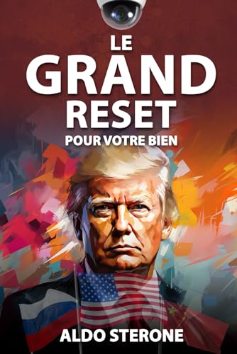 Le Grand Reset: Pour votre bien