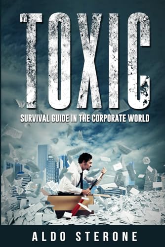 TOXIC: Corporate Survival Guide von Independently published
