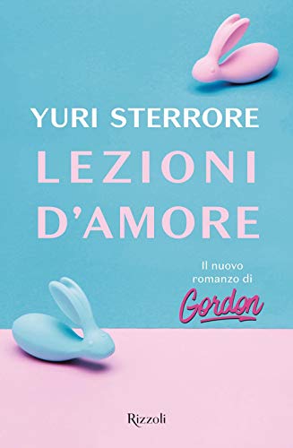 Lezioni d'amore (Rizzoli narrativa) von Rizzoli - RCS Libri