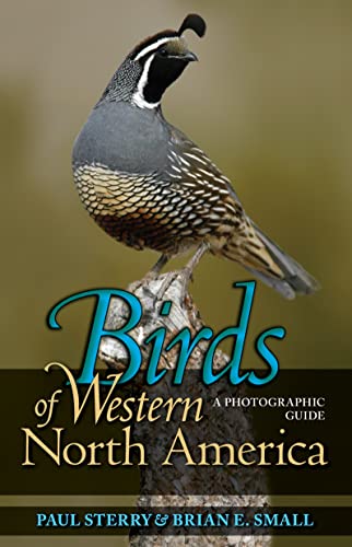 Birds of Western North America: A Photographic Guide a Photographic Guide (Princeton Field Guides)