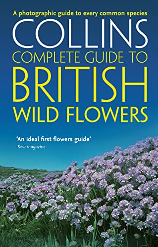 British Wild Flowers: A photographic guide to every common species (Collins Complete Guide) von Collins