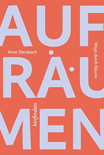 Aufräumen – hinfinden: Wege durch Räume von Koch-Schmidt-Wilhelm GbR