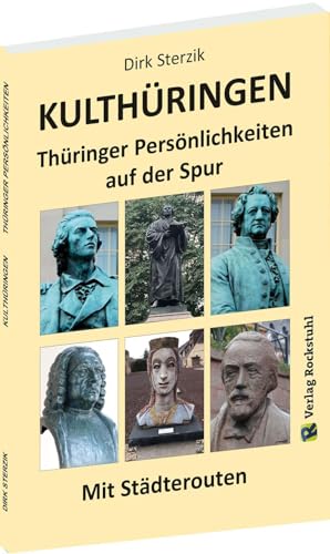 KULTHÜRINGEN - Thüringer Persönlichkeiten auf der Spur: Mit Städtetouren