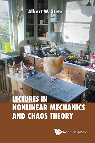 Lectures On Nonlinear Mechanics And Chaos Theory von Scientific Publishing