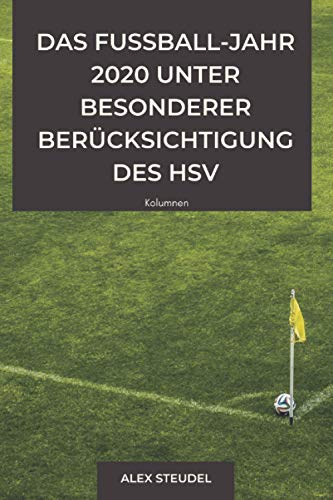 Das Fußballjahr 2020 unter besonderer Berücksichtigung des HSV von Independently published