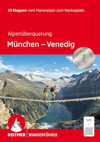 Alpenüberquerung München - Venedig: 29 Etappen vom Marienplatz zum Markusplatz. Mit GPS-Tracks (Rother Wanderführer) von Rother Bergverlag
