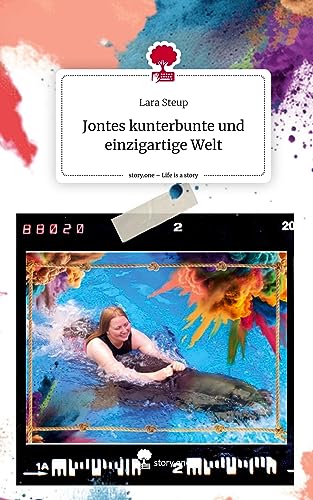 Jontes kunterbunte und einzigartige Welt. Life is a Story - story.one von story.one publishing