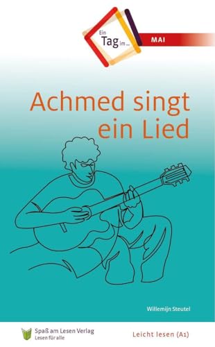 Achmed singt ein Lied: In Leichter Sprache (Ein Tag im...)