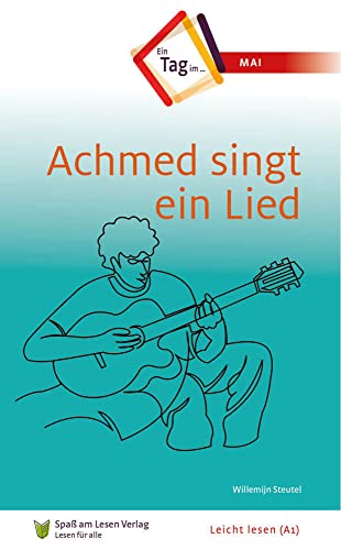 Achmed singt ein Lied: In Leichter Sprache (Ein Tag im...)