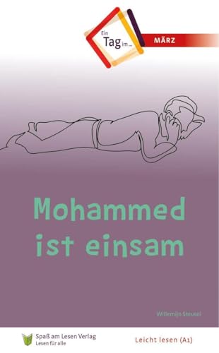 Mohammed ist einsam: In Leichter Sprache (Ein Tag im...)