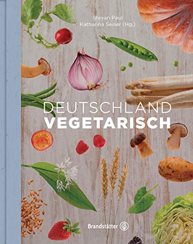 Entdecke die Vielfalt der deutschen Gemüseküche mit "Deutschland vegetarisch" - Traditionelle Rezepte ohne Fleisch und Fisch, die begeistern und glücklich machen!" (Vegetarische Länderküche)