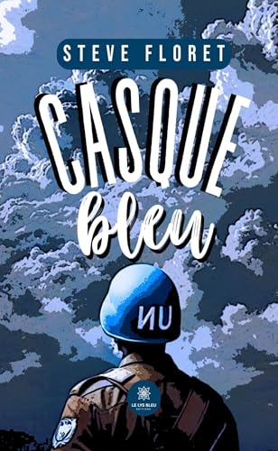 Casque bleu von LE LYS BLEU EDITIONS SAS