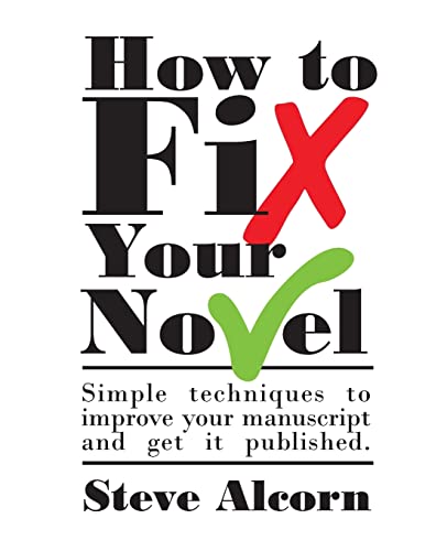 How to Fix Your Novel von Createspace Independent Publishing Platform