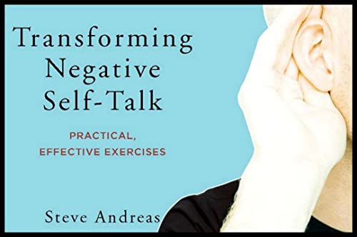 Transforming Negative Self-Talk: Practical, Effective Excercises von W. W. Norton & Company