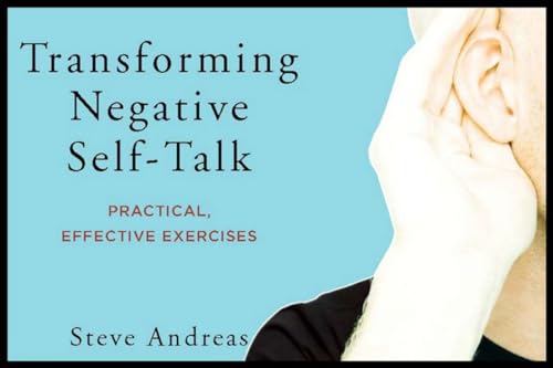 Transforming Negative Self-Talk: Practical, Effective Exercises