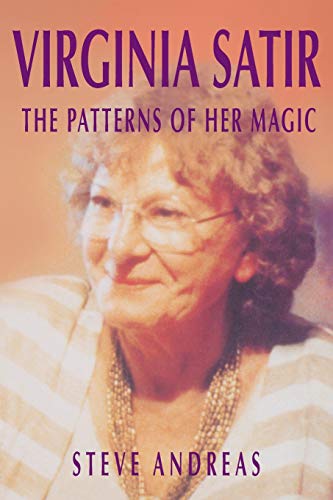 Virginia Satir: The Patterns of Her Magic von Real People Press
