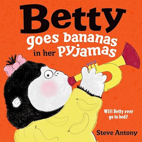 Betty Goes Bananas in her Pyjamas von Oxford University Press