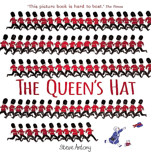 The Queen's Hat: Empfohlen: CILIP Kate Greenaway Children's Book Award 2015, Nominiert: The Sheffield Children's Book Awards 2015, Nominiert: ... First Book Prize 2015 (The Queen Collection) von Hachette Children's Book