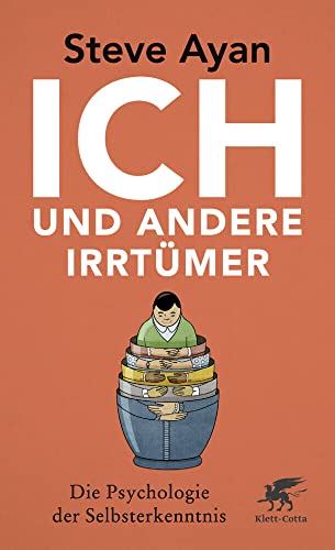 Ich und andere Irrtümer: Die Psychologie der Selbsterkenntnis von Klett-Cotta