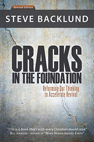 Cracks in the Foundation: Reforming Our Thinking To Accelerate Revival Cracks in the Foundation: Reforming Our Thinking To Accelerate Revival