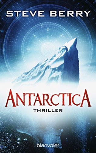 Antarctica: Thriller (Cotton Malone, Band 4)